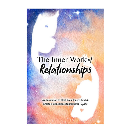 2025 New Inner Work Of Relationships Book - Heal Your Inner Child, Create Conscious Love